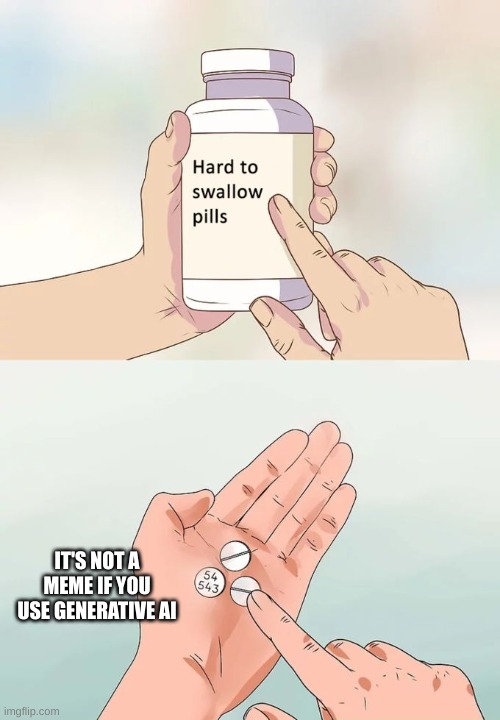 It's not a meme if you use generative AI