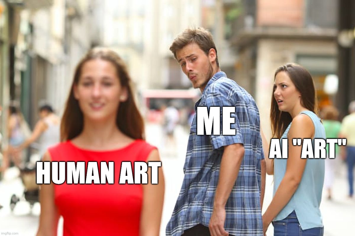 Me /  Ai "art" /  Human art