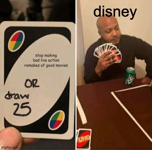 disney /  stop making bad live action remakes of good movies