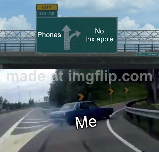 Phones /  No thx apple /  Me